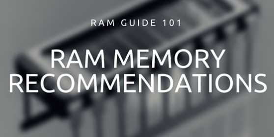 Recommendations for Computer RAM Memory